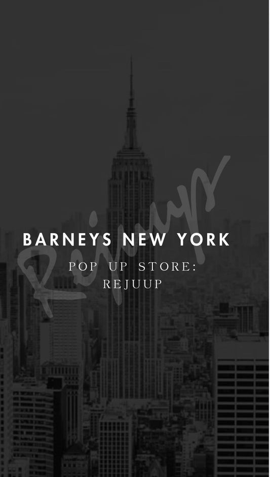 BARNEYS NEW YORK　各店にてREJUUPが初登場！